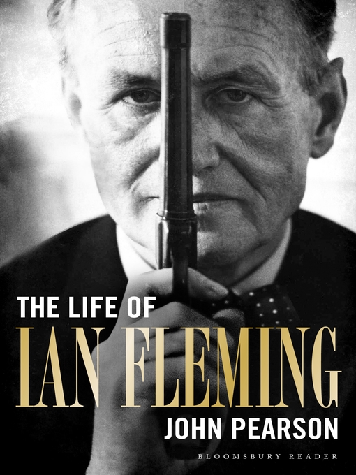 Title details for The Life of Ian Fleming by John Pearson - Available